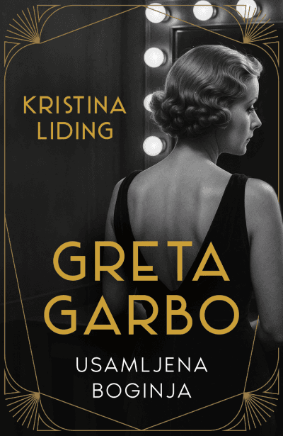 Greta Garbo: Usamljena boginja