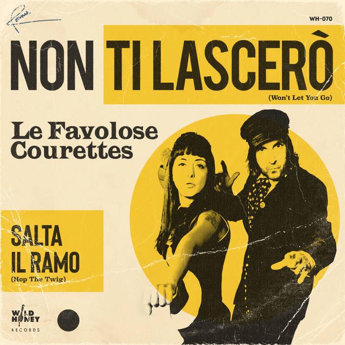 The Courettes - Non Ti Lascero