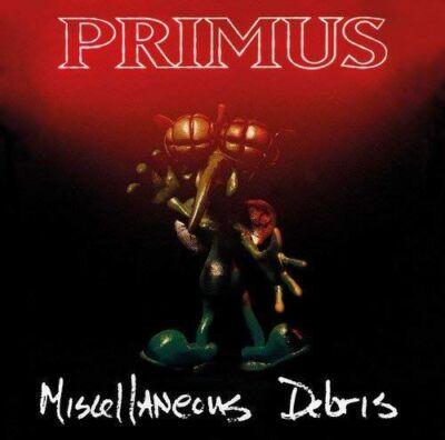 Primus - Miscellaneous Debris