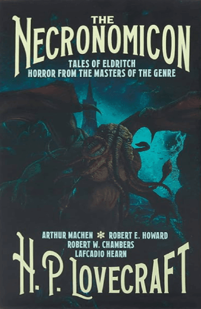 The Necronomicon: Tales of Eldritch Horror from the Masters of the Genre