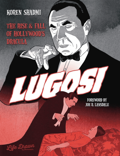 Lugosi: The Rise and Fall of Hollywood's Dracula