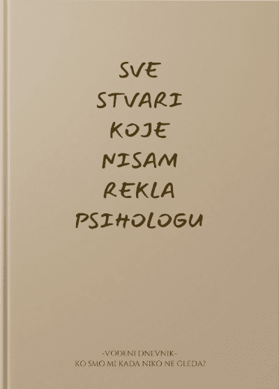 Sve stvari koje nisam rekla psihologu