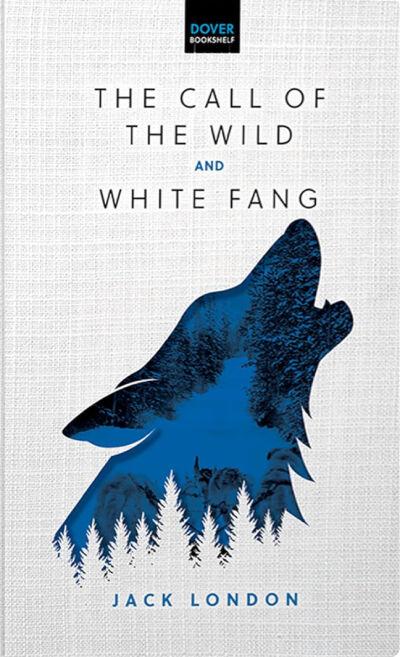 The Call of the Wild & White Fang
