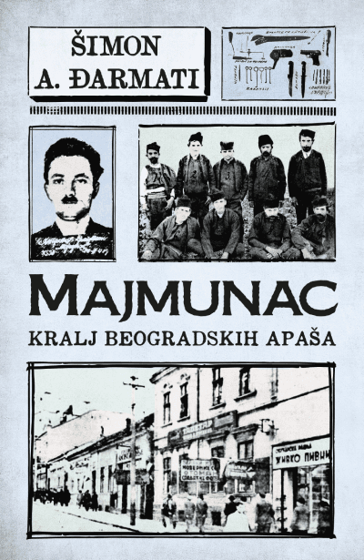 Majmunac: Kralj beogradskih apaša