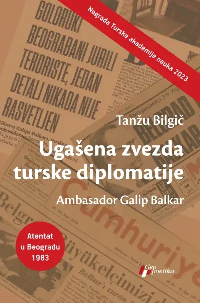 Ugašena zvezda turske diplomatije: Ambasador Galip Balkar