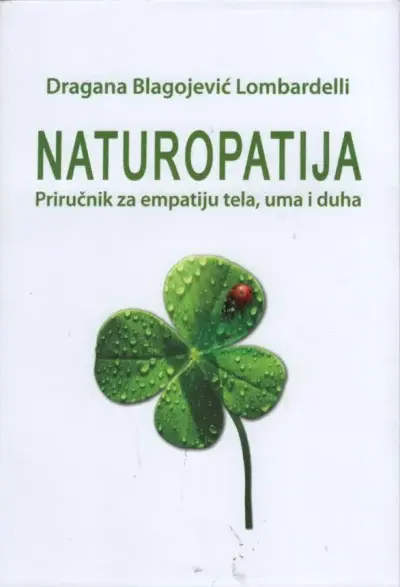 Naturopatija: Priručnik za empatiju tela, uma i duha