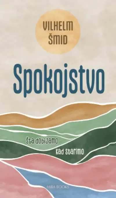 Spokojstvo: Šta dobijamo kad starimo