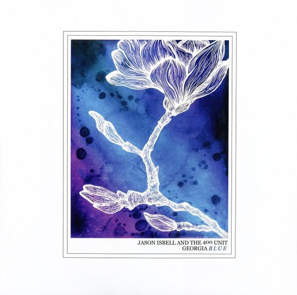 Jason Isbell and the 400 Unit - Georgia Blue