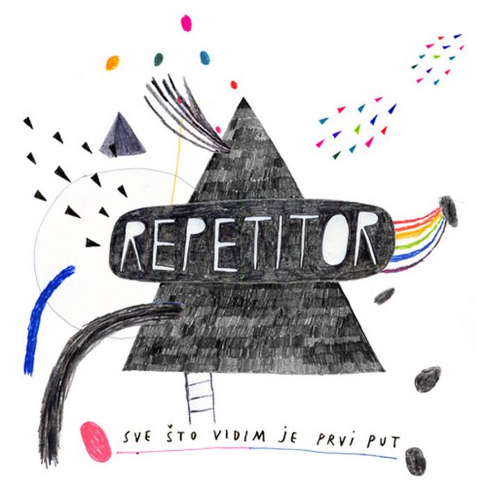 REPETITOR - SVE ŠTO VIDIM JE PRVI PUT