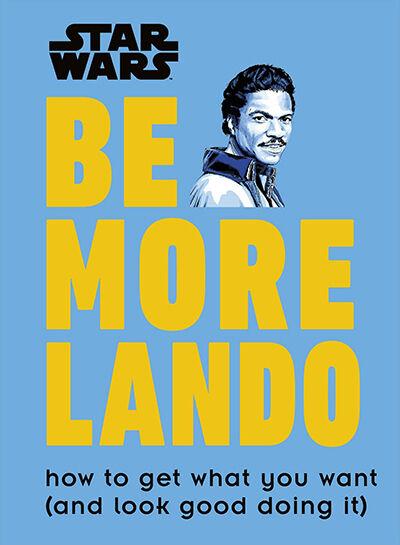 Star Wars - Be More Lando