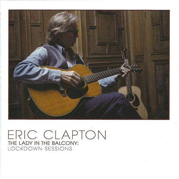 Eric Clapton - Lady in the Balcony: Lockdown Sessions