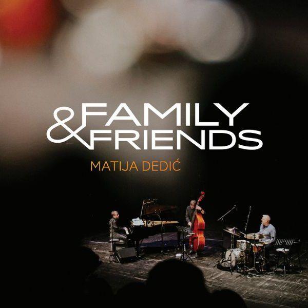 Matija Dedić - Family and Friends