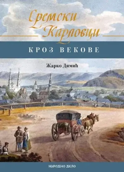 Monografija Sremski Karlovci - kroz vekove