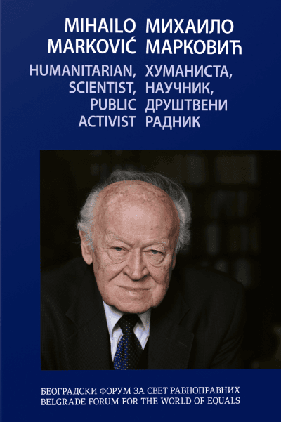 Mihailo Marković Humanista, naučnik, društveni radnik,  Dvojezično