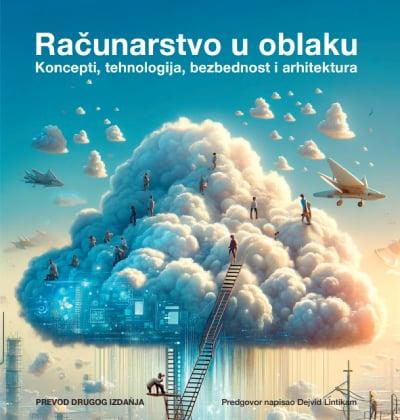 Računarstvo u oblaku, koncepti, tehnologije, sigurnost i arhitektura