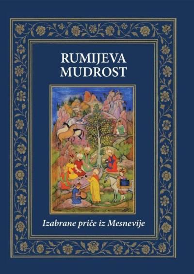 Rumijeva mudrost - izabrane priče iz Mesnevije