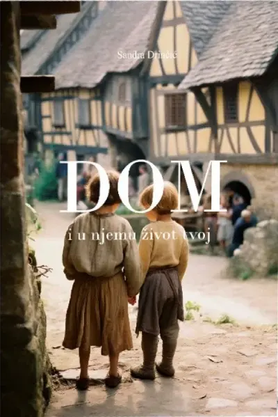 Dom i u njemu život tvoj