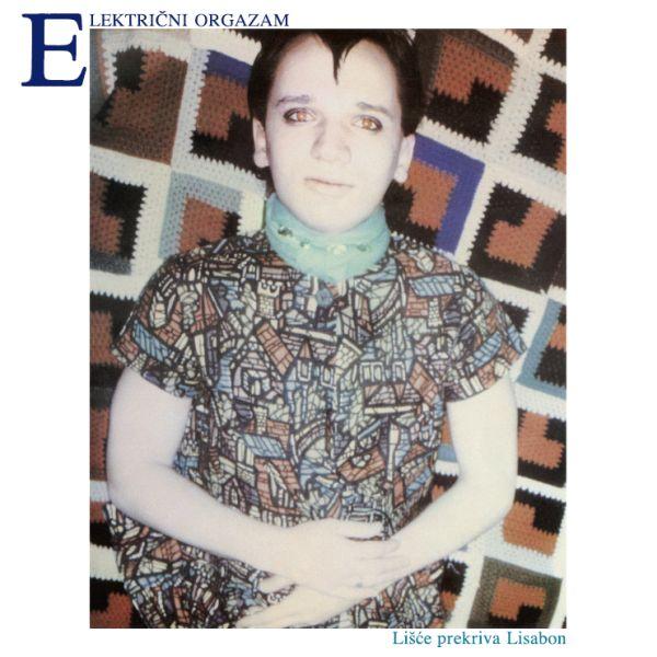 Električni Orgazam - Lišće Prekriva Lisabon