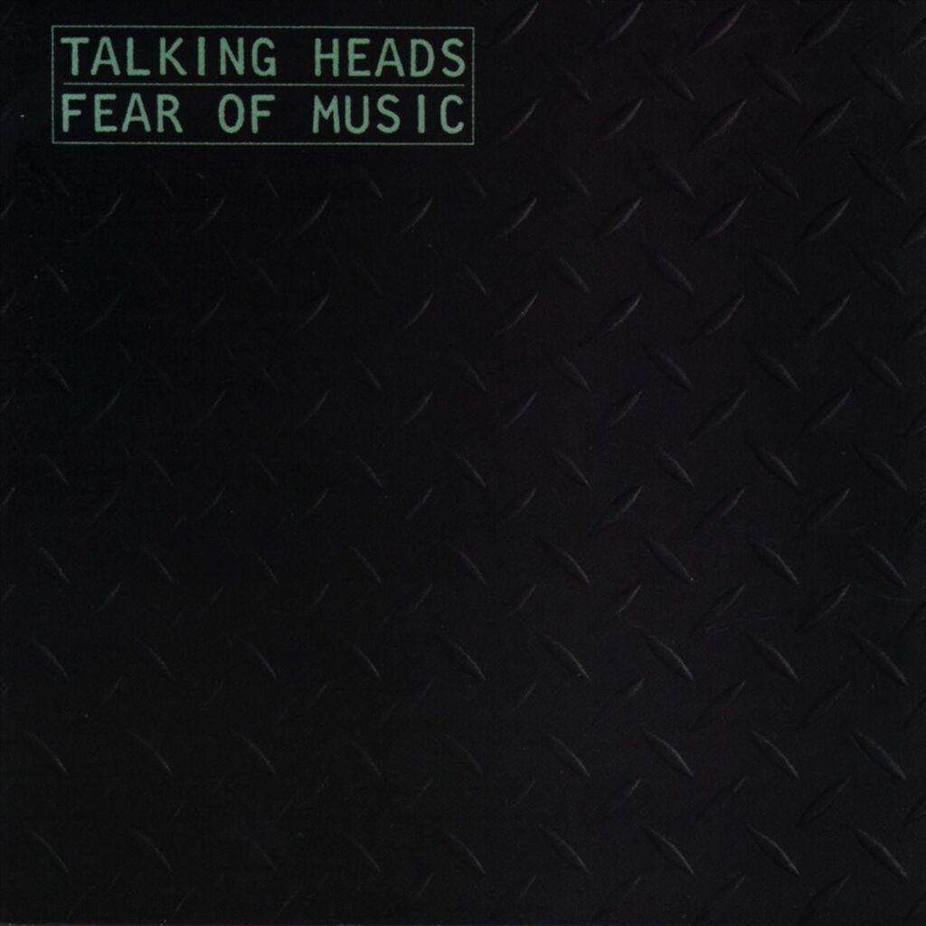 Talking Heads - Fear of Music