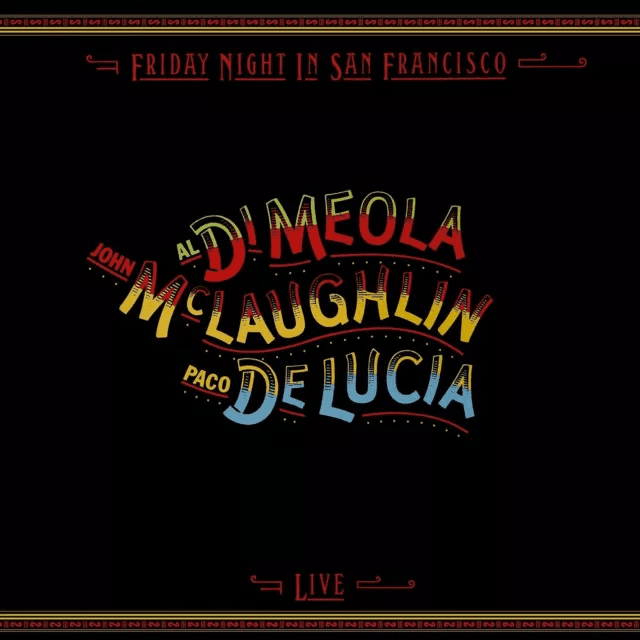 Al Di Meola, McLaughlin, Paco De Lucia - Friday Night in San Francisco