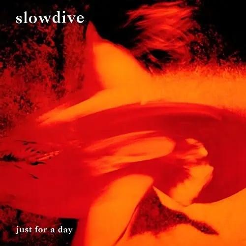 Slowdive - Just For a Day