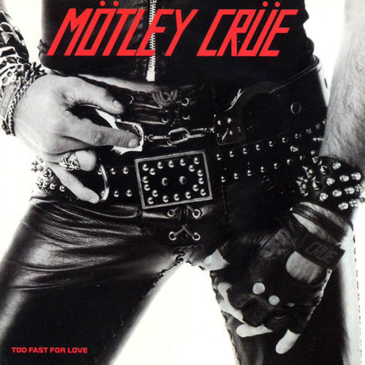 Motley Crue - Too Fast for Love