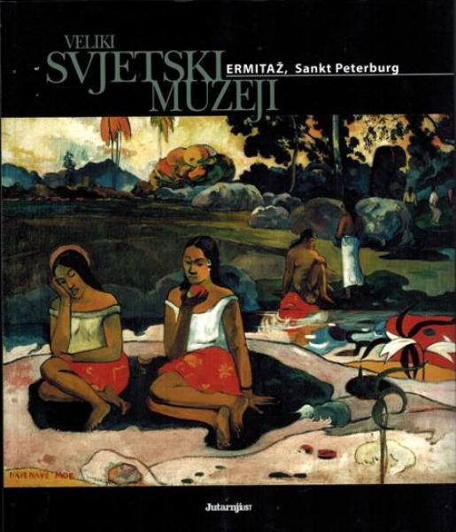 Veliki svjetski muzeji, Ermitaž, Sankt Peterburg