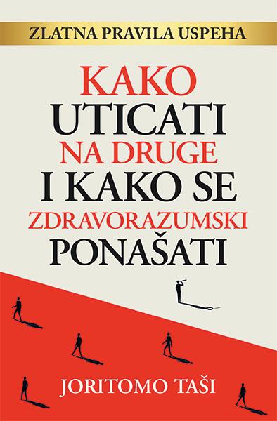 Kako uticati na druge i kako se zdravorazumski ponašati