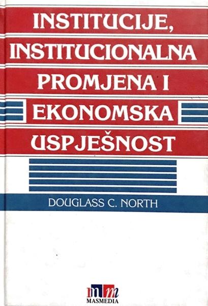 Institucije, institucionalna promjena i ekonomska uspješnost