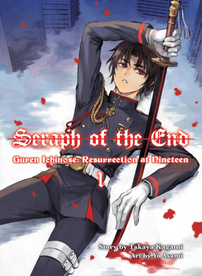 Seraph of the End: Guren Ichinose, Resurrection at Nineteen, Vol. 1
