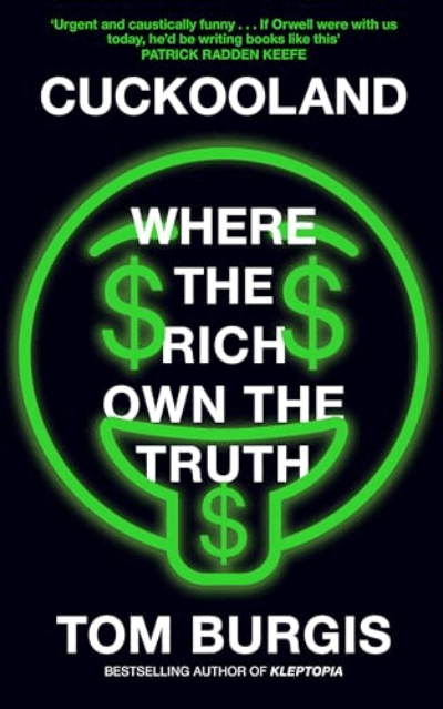 Cuckooland: Where the Rich Own the Truth
