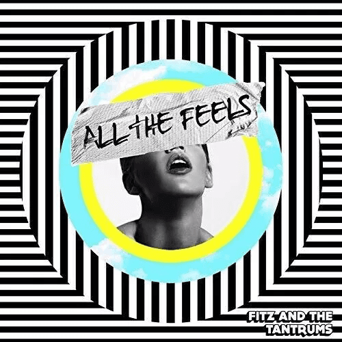 Fitz and The Tantrums - All the Feels