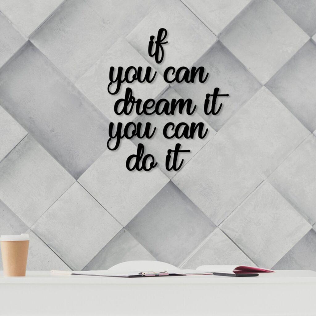 Wallity Zidna dekoracija If You Can Dream It You Can Do It, 8-33 cm, Crna