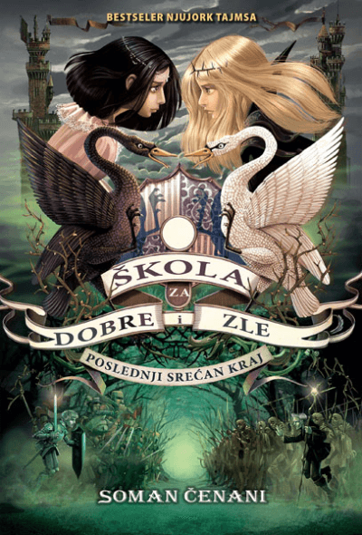 Škola za dobre i zle: Poslednji srećan kraj - kniga 3