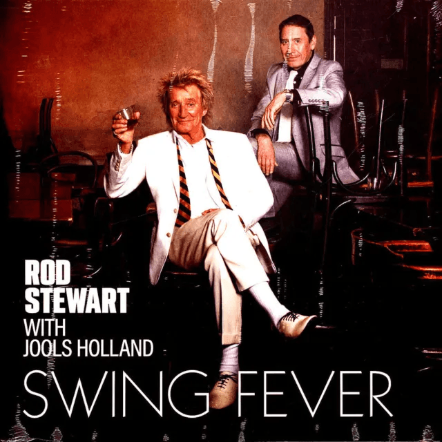 Rod Stewart With Jools Holland - Swing Fever