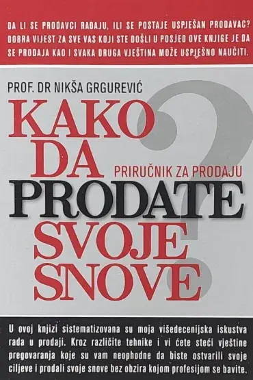 Kako da prodate svoje snove - priručnik za prodaju