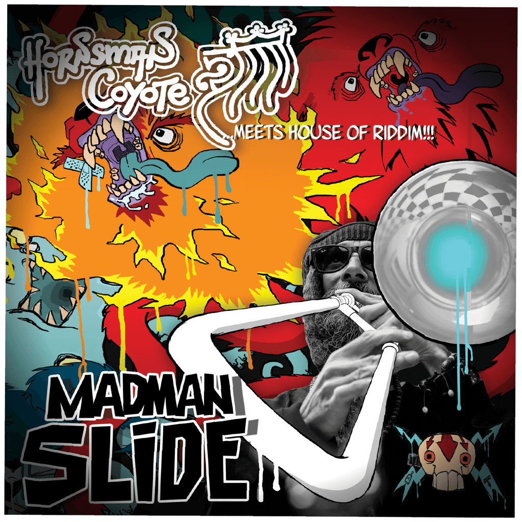 Hornsman Coyote - Madman Slide (Hornsman Coyote meets House of Riddim)