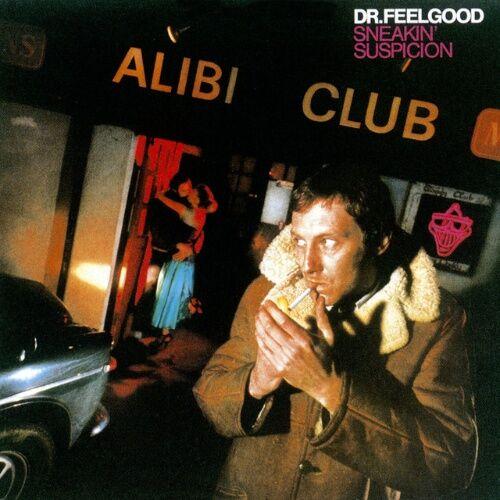 Dr.Feelgood - Sneakin Suspicion