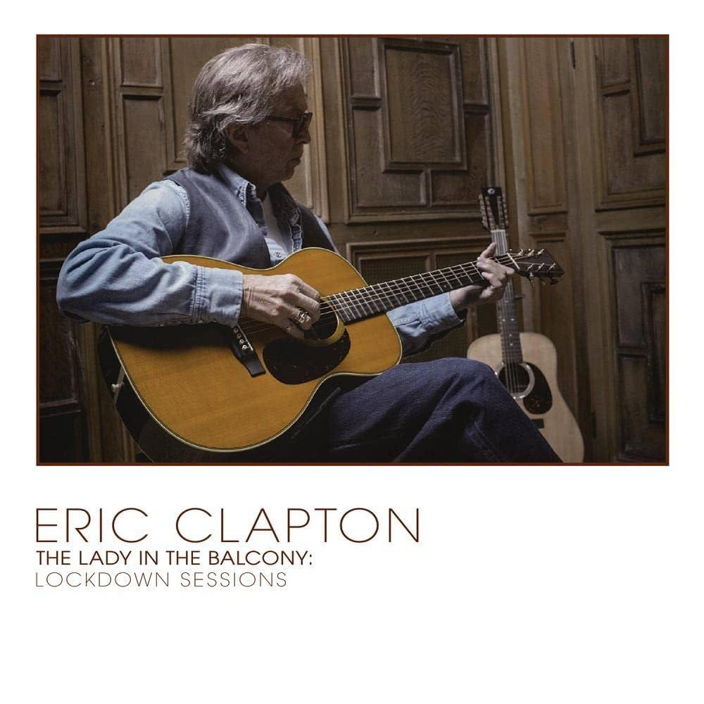 Eric Clapton - The Lady in the Balcony: Lockdown Sessions