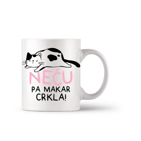 Šolja Neću pa makar crkla! cs3738