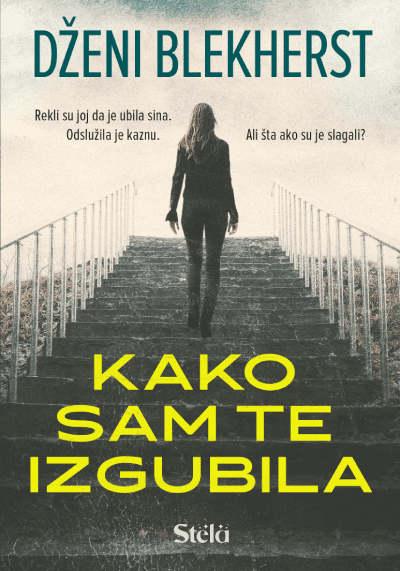 Kako sam te izgubila