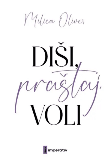 Diši, praštaj, voli