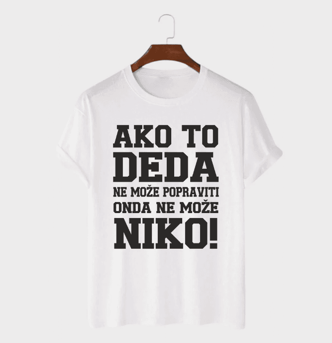 MAFIMI Muška majica Ako to DEDA ne može popraviti onda ne može niko, Bela