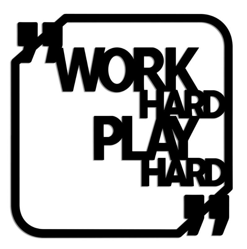 Wallity Zidna dekoracija Work Hard Play Hard, 50x50cm, Crna