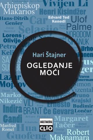 Selected image for Ogledanje moći – Razgovori sa političarima sveta - Hari Štajner