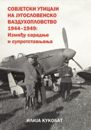 Selected image for Sovjetski uticaji na jugoslovensko vazduhoplovstvo 1944-1949 - Gorana Kukobat