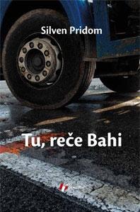 Tu, reče Bahi