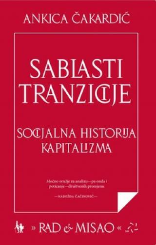 Sablasti i tranzicije - Socijalna historija kapitalizma