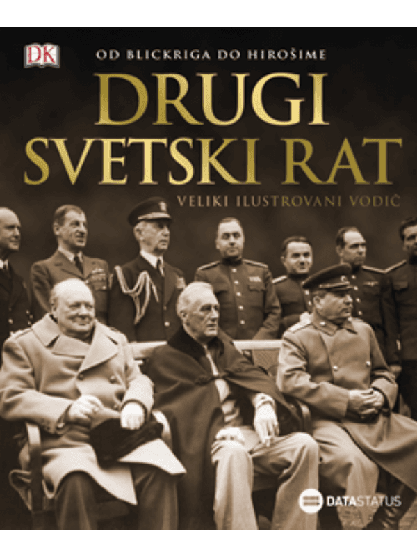 Drugi svetski rat - veliki ilustrovani vodič