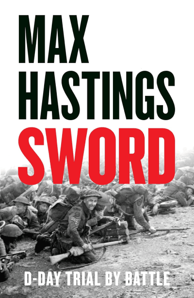 Sword: The gripping military history of D-Day